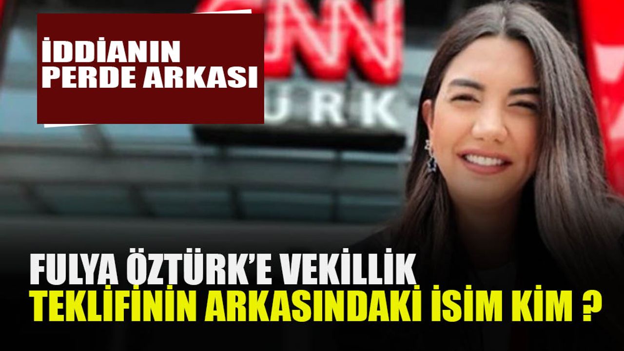 Gazeteci Fulya Öztürk'e milletvekilliği teklifi yapıldığı iddiasının perde arkası…
