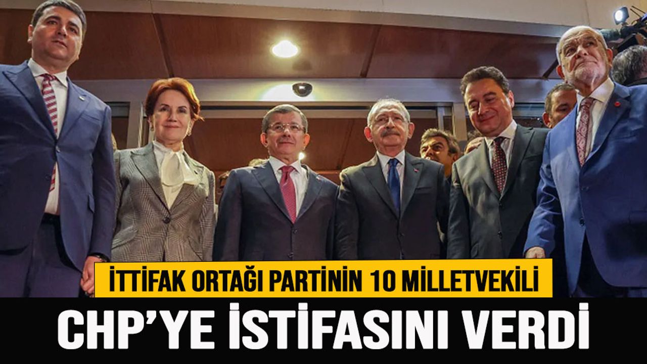 Ortak listeden Meclis'e giren Gelecek Partili milletvekilleri CHP'den istifa etti