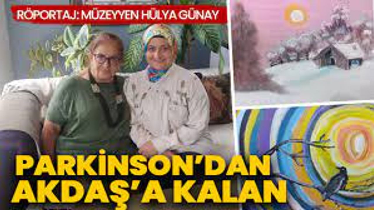 Parkinson’dan Yaşar Ravanoğlu Akdaş’a Kalan