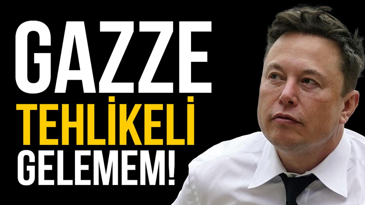 Elon Musk, Gazze’yi tehlikeli buldu ve Hamas’ın davetini reddetti!