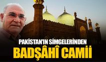 Pakistan'ın 100 bin kişilik mabedi: Badşâhî Camii