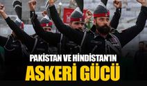 Hindistan ve Pakistan ordularının gücü karşılaştırıldı