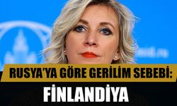 Rusya’ya göre Finlandiya’nın NATO üyeliği bölgede gerilim sebebi