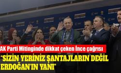 Erdoğan'ın mitinginde dikkat çeken İnce çağrısı