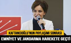 Kaftancıoğlu'nun paylaşımı Emniyet ve Jandarmayı harekete geçirdi