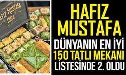 Hafız Mustafa 1864 dünyanın en iyi 150 tatlı mekanı listesinde ikinci oldu