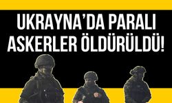 Rusya, Ukrayna’da savaşan çok sayıda yabancı paralı askerleri öldürdüğünü duyurdu!