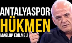 Ahmet Çakar’dan sert çıkış: Antalyaspor hükmen mağlup edilmeli