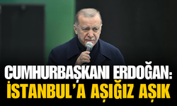 Cumhurbaşkanı Erdoğan: Biz İstanbul'a aşığız, aşık