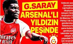 Galatasaray Arsenallı yıldızın peşinde