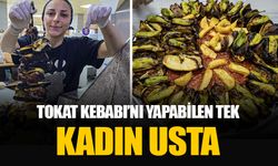 Tokat Kebabı'nı yapabilen şehirdeki tek kadın: Nergis Aydın