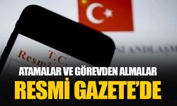 Bazı bakanlıklara ilişkin atama ve görevden alma kararları Resmi Gazete'de