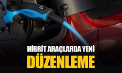 Elektrikli araç ithalatına yeni düzenleme: PHEV'lere 7 bölgede 20 servis zorunluluğu