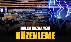 SPK halka arzlara ilişkin yeni düzenlemeleri duyurdu