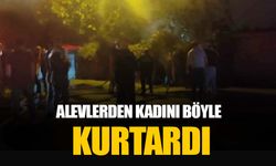 Ataşehir’de yanan evin içerisine girip kadını kurtardı