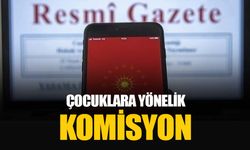 Çocukların korunmasına dair meclis araştırması komisyonu kurulmasına dair karar Resmi Gazete’de