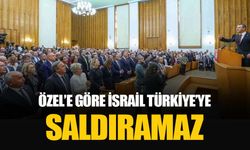 Özgür Özel: Türkiye gibi bir ülkeye İsrail, Netanyahu saldıracakmış da, bunun akla yatar tarafı yok