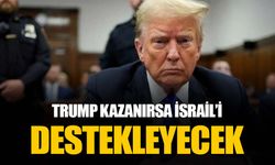 Donald Trump: İsrail’i savaşı kazanması için destekleyeceğim