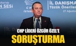 CHP Genel Başkanı Özel hakkında İstanbul Cumhuriyet Başsavcısı’na yönelik sözleri nedeniyle soruşturma başlatıldı