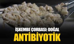 İşkembe çorbası: Doğal antibiyotik