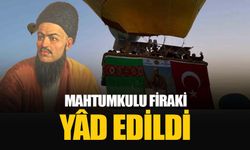 Türkmen şair Mahtumkulu Firaki Kapadokya’da yâd edildi