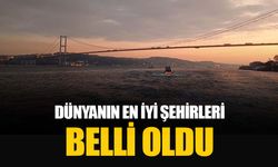 Dünyanın en iyi şehirleri belli oldu: İstanbul kaçıncı sırada?