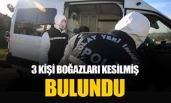 Adana Yüreğir’de 3 kişi boğazı kesilmiş halde bulundu