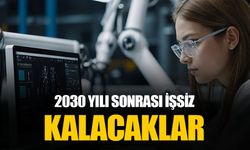 Milyonlarca insan işsiz kalacak: Geleceğin meslekleri böyle sıralandı