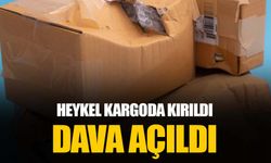 Kargoda kırılan heykel için dava açıldı: Birbirlerini suçladılar