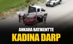 Ankara Batıkent’te feci olay: Çakırlar’da otomobil içerisinde darp edilen kadın kurtarıldı