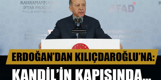 Erdoğan'dan Kılıçdaroğlu'na: Kandil'in kapısında nöbet tuttu