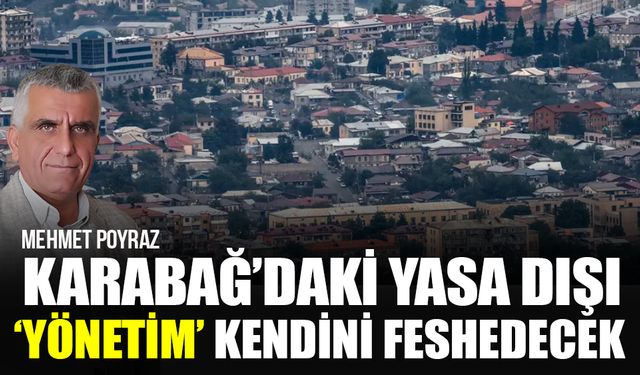 Azerbaycan Karabağ’daki sözde yönetim yıl sonunda kendini feshedecek
