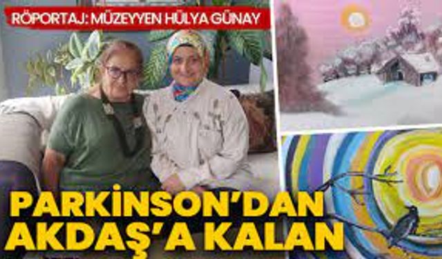 Parkinson’dan Yaşar Ravanoğlu Akdaş’a Kalan
