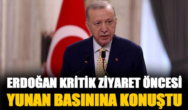 Cumhurbaşkanı Erdoğan Kathimerini gazetesine konuştu
