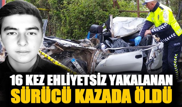 Samsun'da 16 kez ehliyetsiz araç kullanan genç kazada öldü