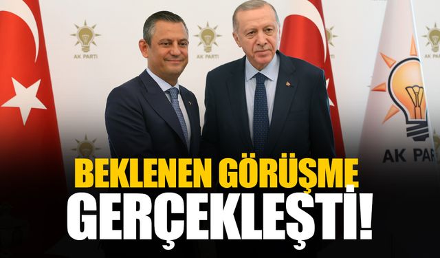 Cumhurbaşkanı Erdoğan ve CHP lideri Özel bir araya geldi