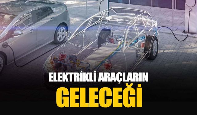 Otomotiv sektöründe elektrikli araçların artması bekleniyor