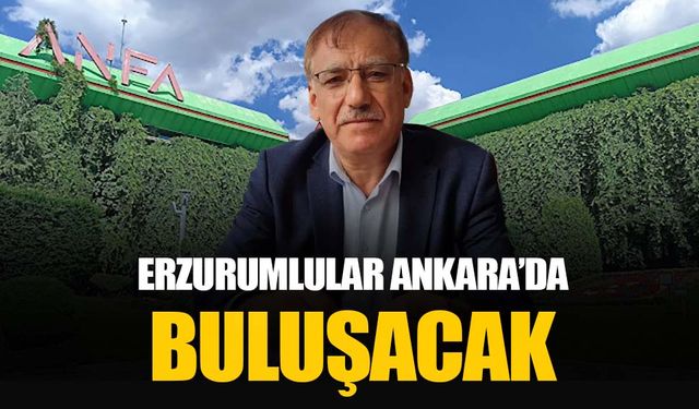 Ankara’daki Erzurumlular tanıtım günlerinde buluşacak