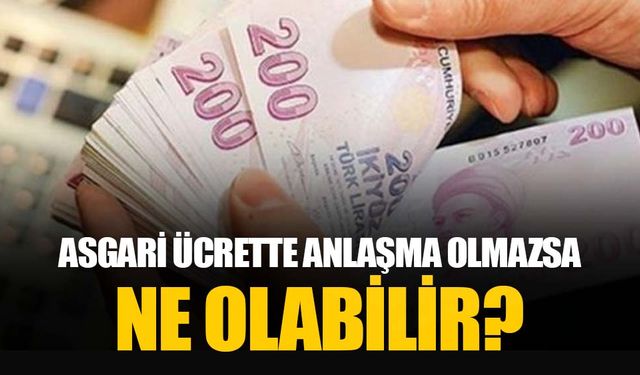 Asgari ücrette dikkatler gelecek haftada: Anlaşma sağlanamazsa ne olacak?