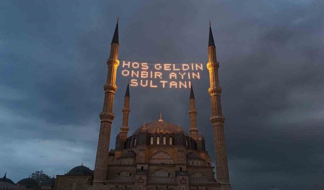 Selimiye Camii'nin mahyası Yunanistan’dan da görünüyor