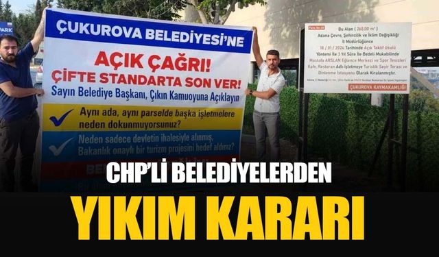 CHP'li belediyeler Adana'da tesise çöktü: Önce su aboneliği verildi sonrasında yıkım kararı alındı