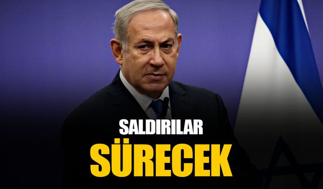 Netanyahu'dan İran'a: Tehlike ortadan kalkana kadar saldırılar sürecek