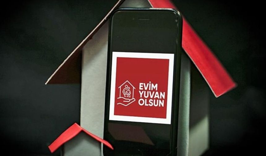 "Evim Yuvan Olsun" kampanyasına 4 bin 191 başvuru geldi
