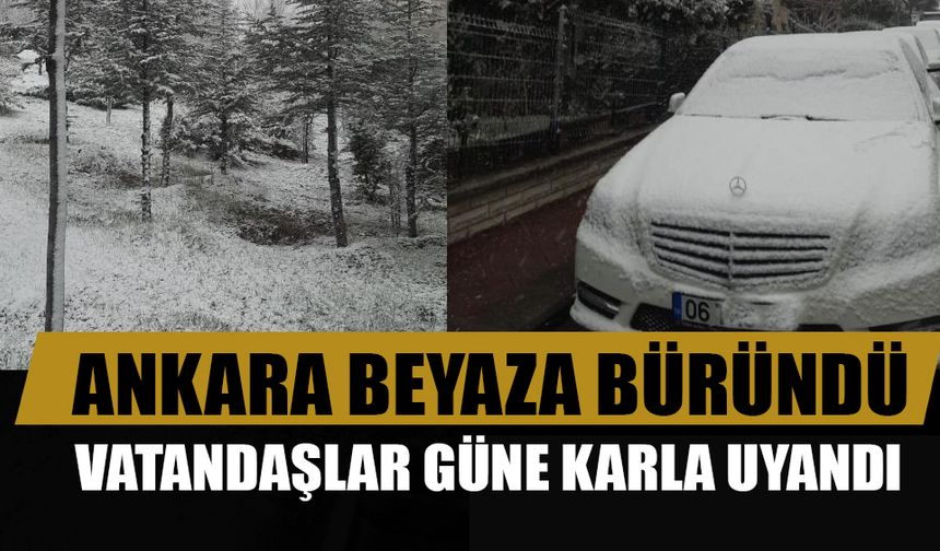 Ankara güne karla uyandı