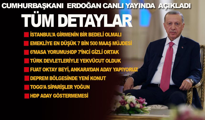 ERDOĞAN: İSTANBUL'A GİRMENİN BİR BEDELİ OLMALI