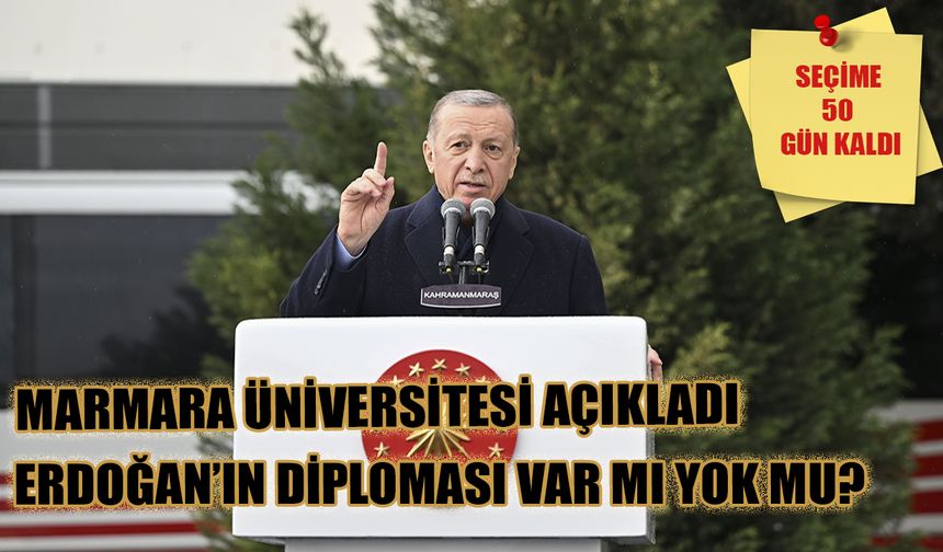 Erdoğan'ın diploması var mı yok mu? Marmara Üniversitesi açıkladı