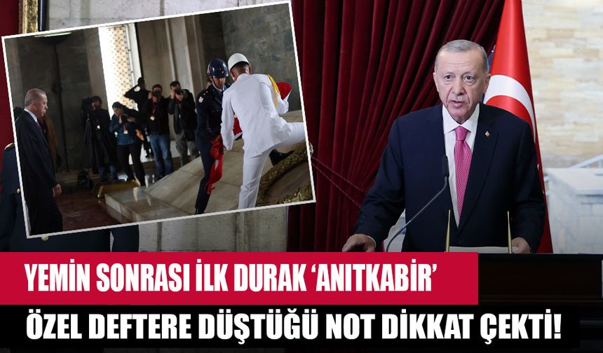 Yemin sonrası ilk durak Anıtkabir! Özel deftere düştüğü not ise dikkat çekti