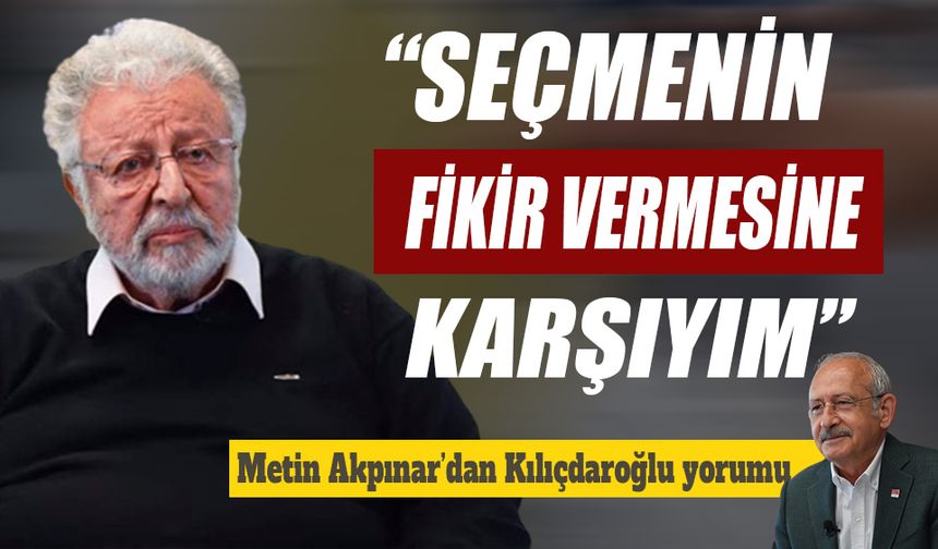 Metin Akpınar 'Kılıçdaroğlu istifa etmeli mi ?' sorusuna bakın ne cevap verdi