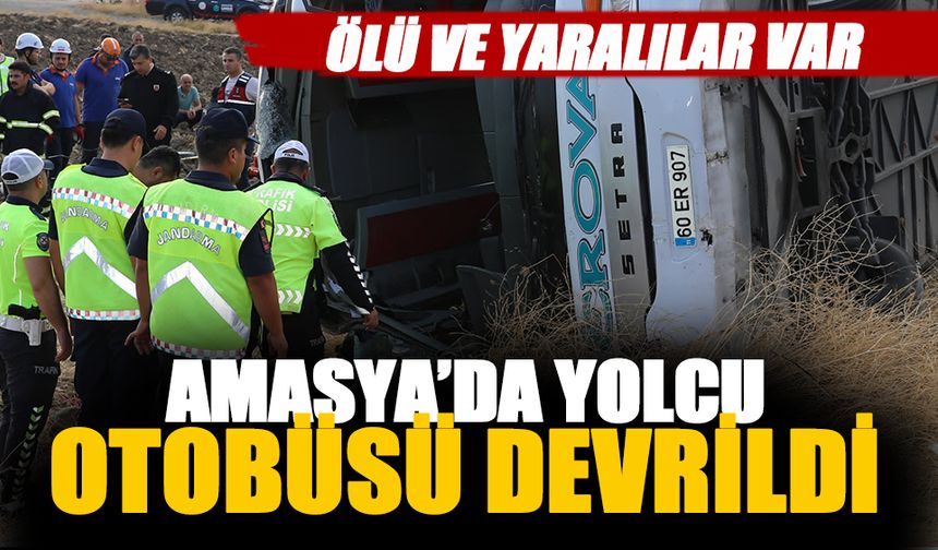 Amasya'da otobüs devrildi! 6 ölü 35 yaralı