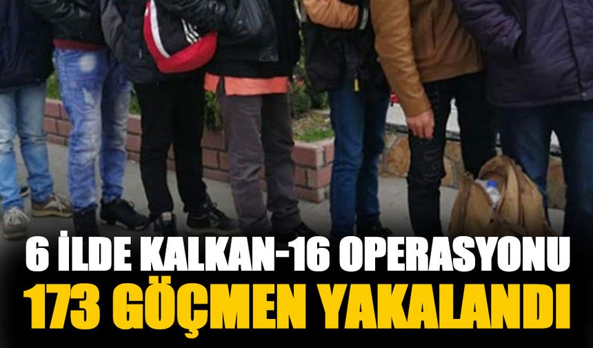 Polisten Kalkan-16 operasyonu! 173 göçmen yakalandı-İzle